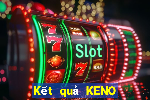 Kết quả KENO thứ bảy