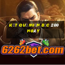 kết quả miền bắc 200 ngày