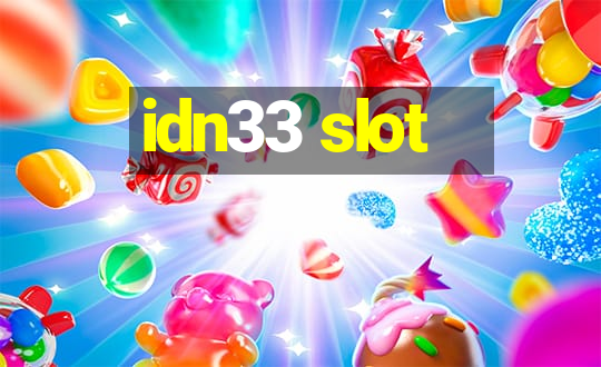 idn33 slot