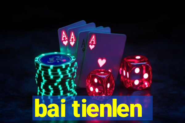 bai tienlen