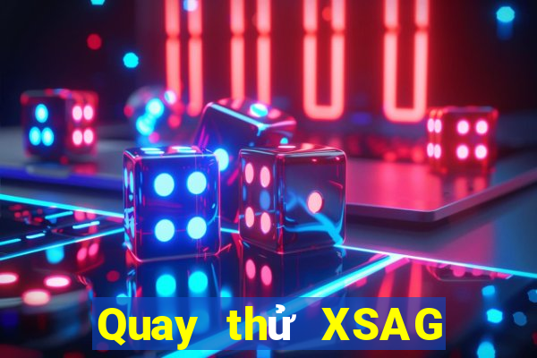 Quay thử XSAG ngày 8