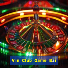 Vin Club Game Bài B52 Đổi Thưởng