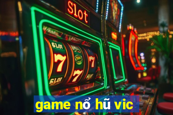 game nổ hũ vic