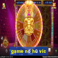 game nổ hũ vic