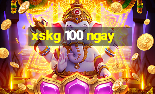 xskg 100 ngay