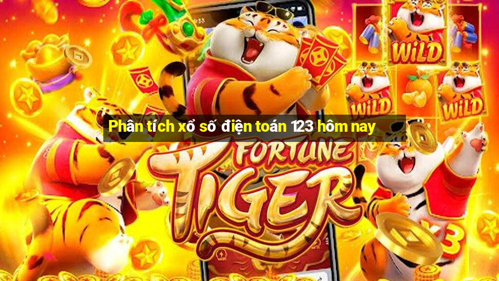 Phân tích xổ số điện toán 123 hôm nay