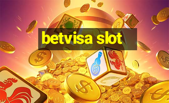 betvisa slot