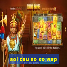 soi cau so xo wap