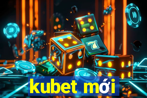 kubet moi