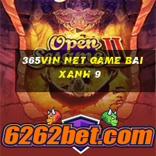 365Vin Net Game Bài Xanh 9