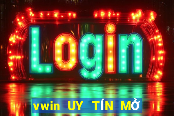 vwin UY TÍN MỞ TÀI KHOẢN