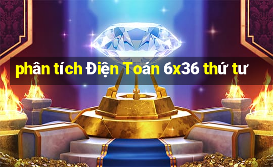 phân tích Điện Toán 6x36 thứ tư