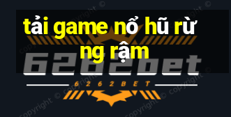 tải game nổ hũ rừng rậm