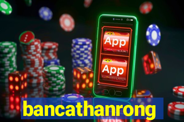 bancathanrong