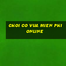 choi co vua mien phi online