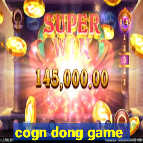 cogn dong game