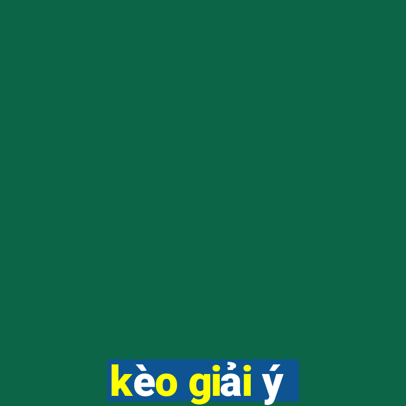 kèo giải ý