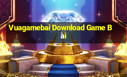 Vuagamebai Download Game Bài