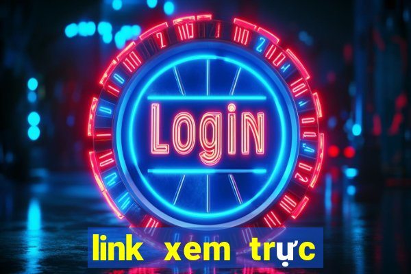 link xem trực tiếp bóng đá keo nha cai