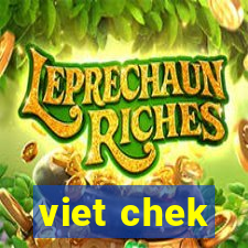 viet chek