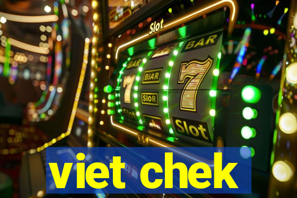 viet chek