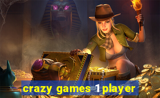 crazy games 1 player