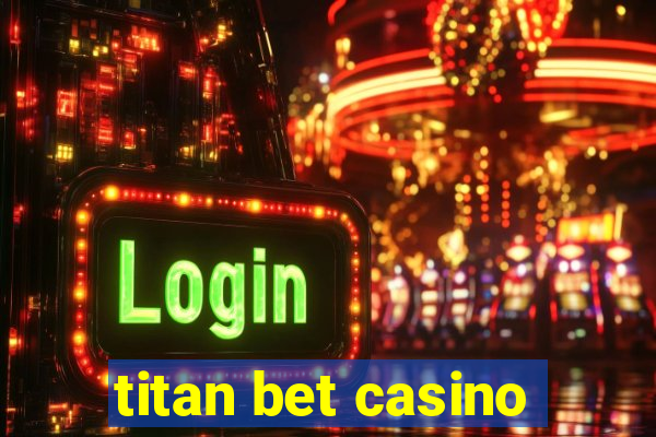 titan bet casino