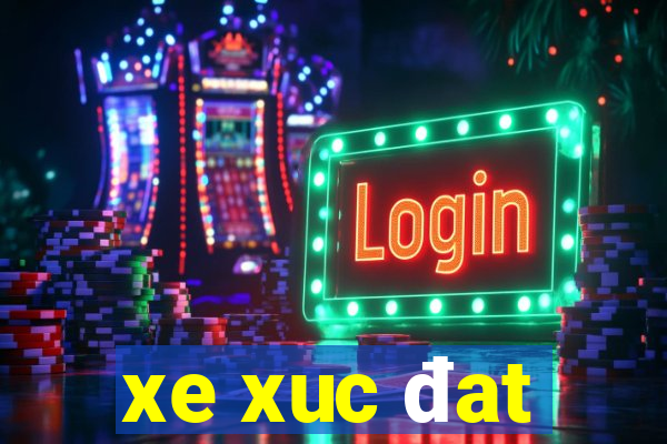 xe xuc đat