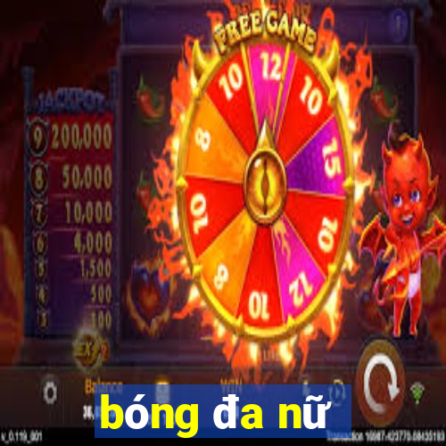 bóng đa nữ