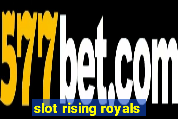 slot rising royals