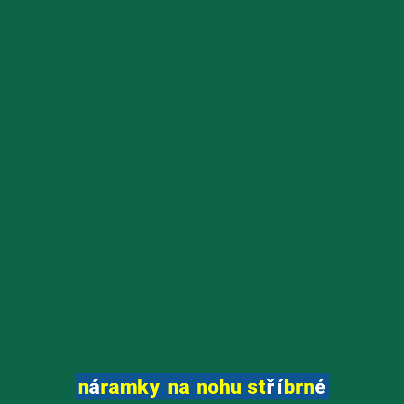 náramky na nohu stříbrné