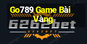 Go789 Game Bài Vàng