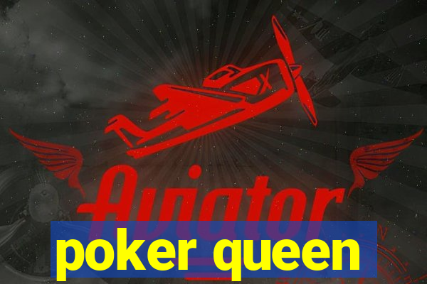 poker queen