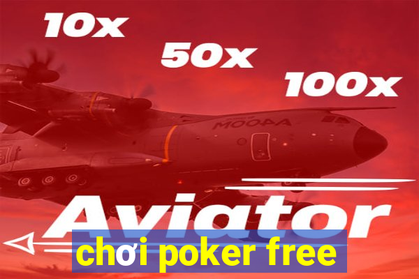 chơi poker free