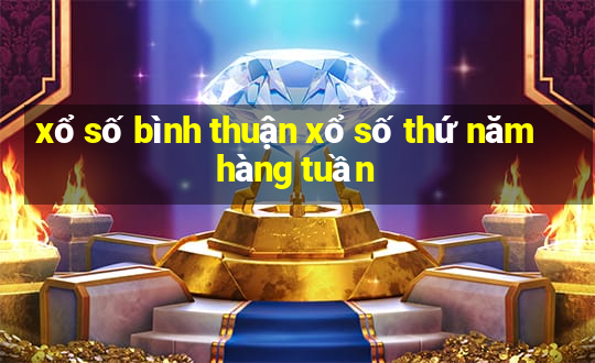 xổ số bình thuận xổ số thứ năm hàng tuần