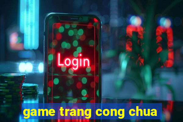 game trang cong chua