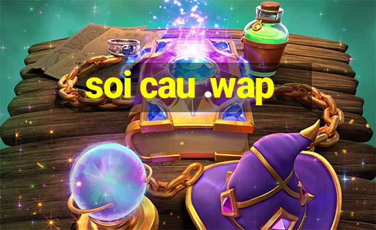 soi cau .wap