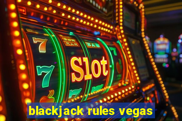 blackjack rules vegas