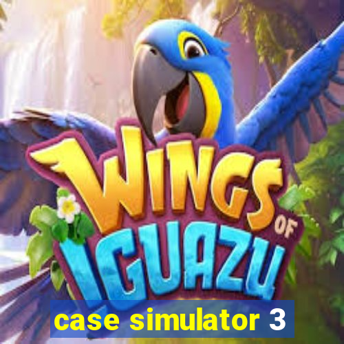 case simulator 3