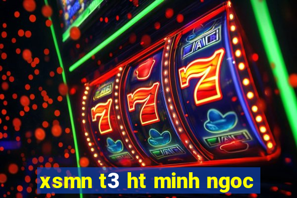 xsmn t3 ht minh ngoc