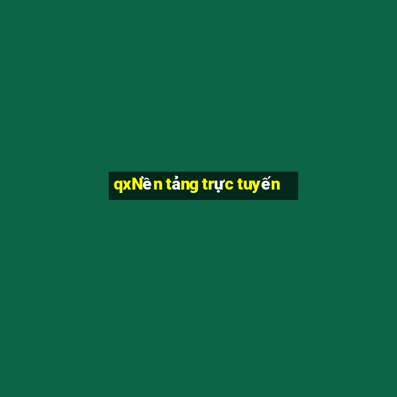 qxNền tảng trực tuyến