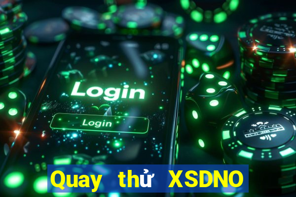 Quay thử XSDNO ngày 23