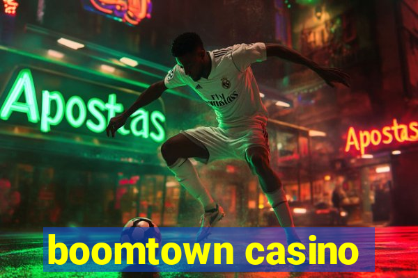 boomtown casino