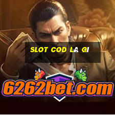 slot cod là gì