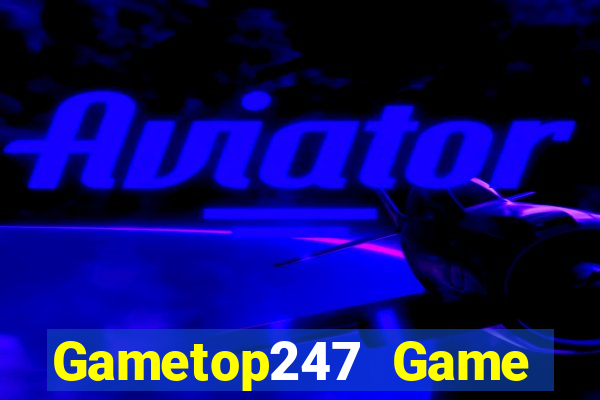 Gametop247 Game Bài 52