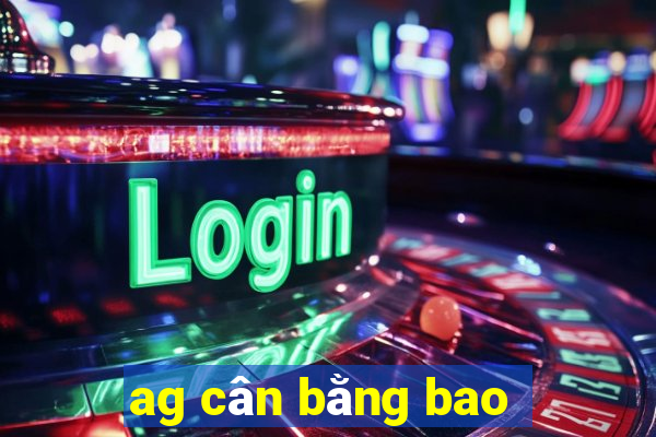 ag cân bằng bao