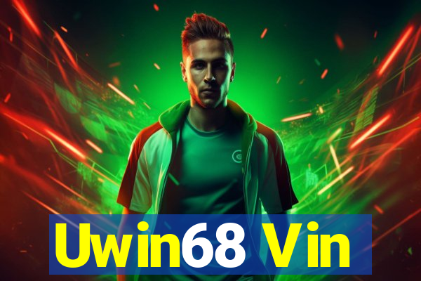 Uwin68 Vin