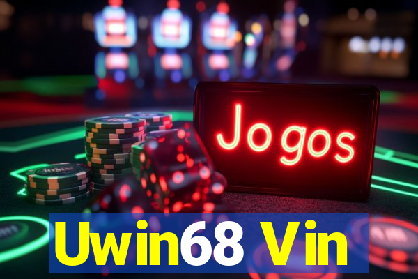 Uwin68 Vin