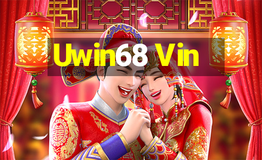 Uwin68 Vin