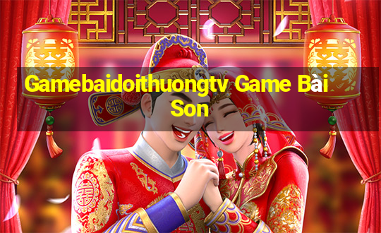 Gamebaidoithuongtv Game Bài Son